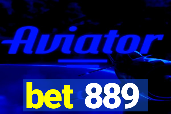 bet 889